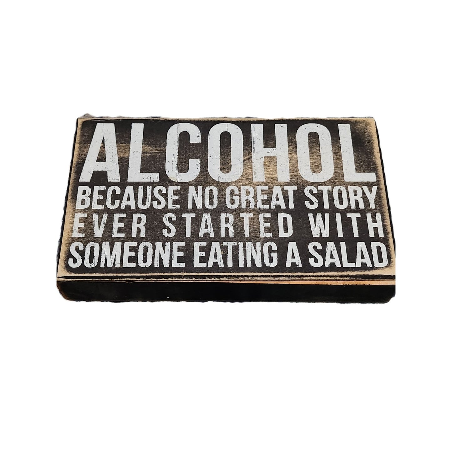 Primitives by Kathy Alcohol Great Story Salad Wooden Box Sign Rustic Bar Decor